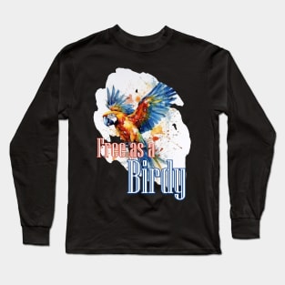 Free as a birdy Long Sleeve T-Shirt